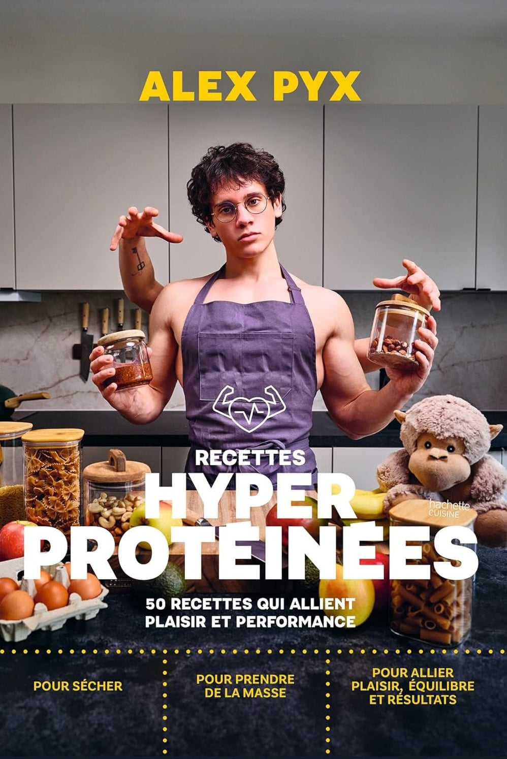 Couverture du livre Recettes Hyper Protéinées par Alex Pyx, Édition Hachette Pratique
